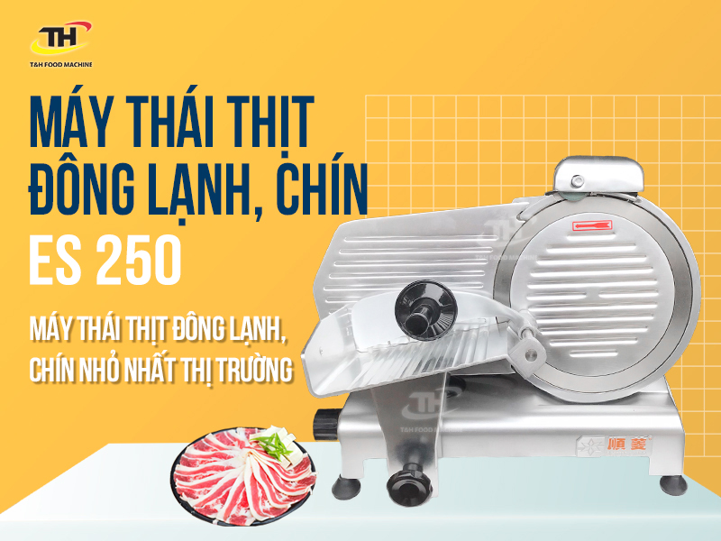Máy Thái Thịt Chín, Thịt Đông Lạnh ES-250