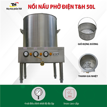 NỒI NẤU PHỞ ĐIỆN T&H 50 LÍT